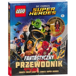 LEGO DC COMICS FANTASTYCZNY PRZEWODNIK